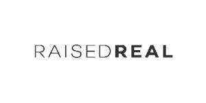 Raised Real Review